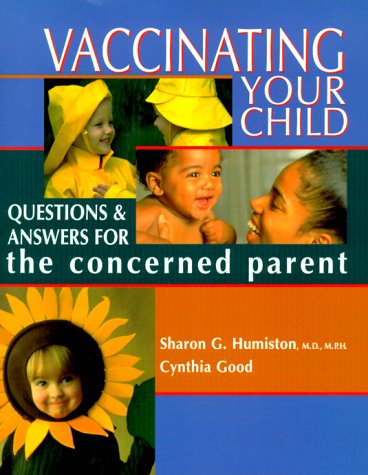 Imagen de archivo de Vaccinating Your Child: Questions & Answers for the Concerned Parent a la venta por First Choice Books