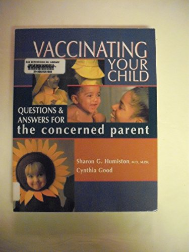 Stock image for Vaccinating Your Child: Questions & Answers for the Concerned Parent for sale by First Choice Books