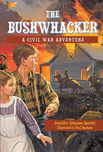 Stock image for The Bushwhacker: A Civil War Adventure for sale by SecondSale