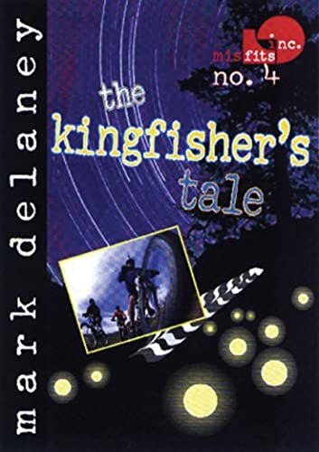 Stock image for Misfits, Inc. No. 4: The Kingfisher's Tale for sale by SecondSale
