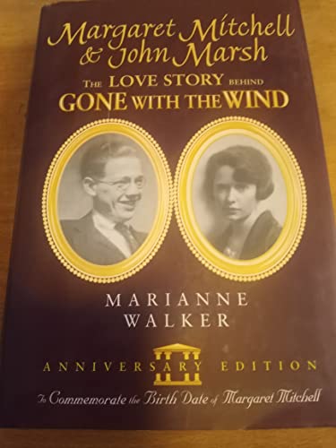Beispielbild fr Margaret Mitchell and John Marsh: The Love Story Behind Gone With the Wind zum Verkauf von St Vincent de Paul of Lane County