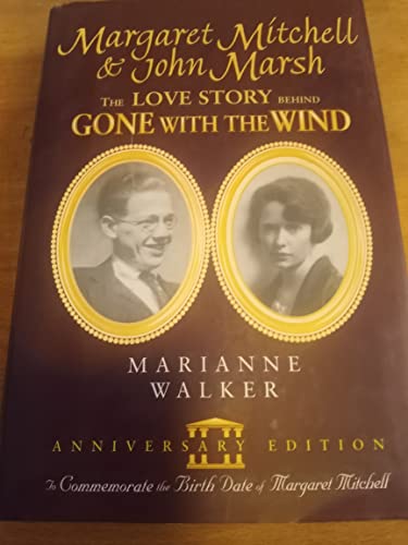 Imagen de archivo de Margaret Mitchell John Marsh: The Love Story Behind Gone With the Wind a la venta por Books of the Smoky Mountains