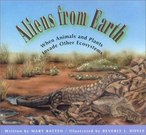 Stock image for Aliens from Earth: When Animals and Plants Invade Other Ecosystems for sale by Half Price Books Inc.