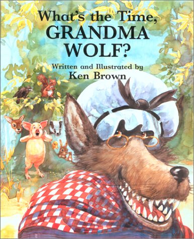 Beispielbild fr What's the Time, Grandma Wolf? zum Verkauf von Wonder Book