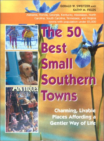 Beispielbild fr The 50 Best Small Southern Towns zum Verkauf von Wonder Book