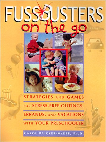 Stock image for Fussbusters on the Go: Strategies and Games for Stress-Free Outings, Errands, and Vacations with Your Preschooler for sale by Wonder Book