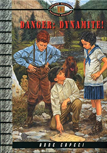Stock image for Danger: Dynamite! (Cascade Mountain Railroad Mysteries, 1) for sale by Front Cover Books