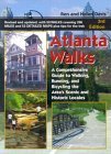 9781561452934: Atlanta Walks: A Comprehensive Guide to Walking, Running, and Bicycling Around the Area's Scenic and Historic Locales
