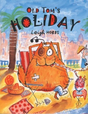 Stock image for Old Tom's Holiday for sale by Your Online Bookstore