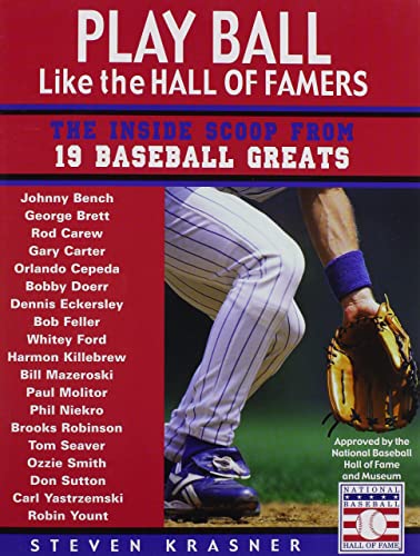 Beispielbild fr Play Ball Like the Hall of Famers: Tips for Teens from 19 Baseball Greats zum Verkauf von Better World Books