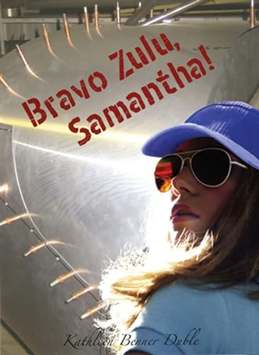 Beispielbild fr Bravo Zulu, Samantha! zum Verkauf von Better World Books