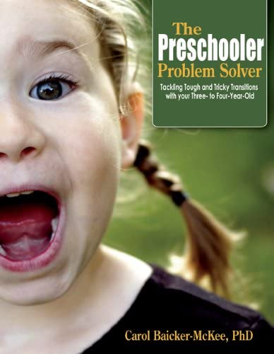 9781561454457: The Preschooler Problem Solver: Tackling Tough and Tricky Transitions with your Three- to Four-Year-Old