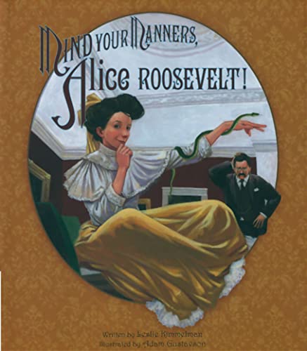 9781561454921: Mind Your Manners, Alice Roosevelt!