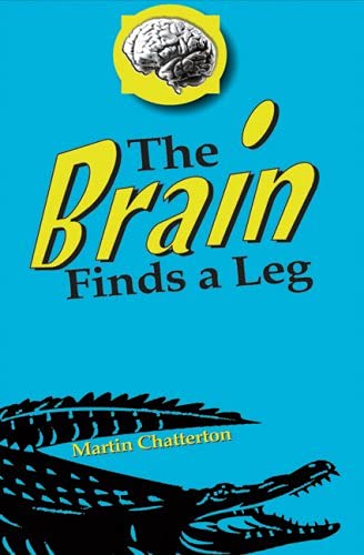 Imagen de archivo de The Brain Finds a Leg a la venta por More Than Words