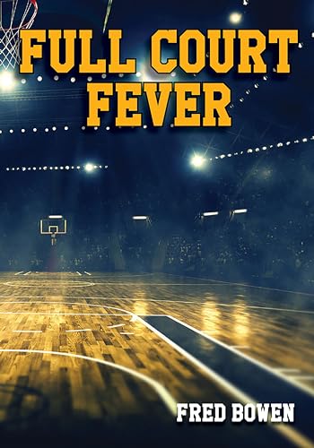 9781561455089: Full Court Fever: 6 (Fred Bowen Sports Story Series)