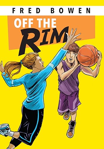 Stock image for Off the Rim (Fred Bowen Sports Story Series) for sale by SecondSale