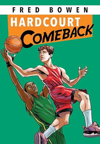 Stock image for Hardcourt Comeback (Fred Bowen Sports Stories) (Fred Bowen Sports Stories: Basketball) for sale by SecondSale