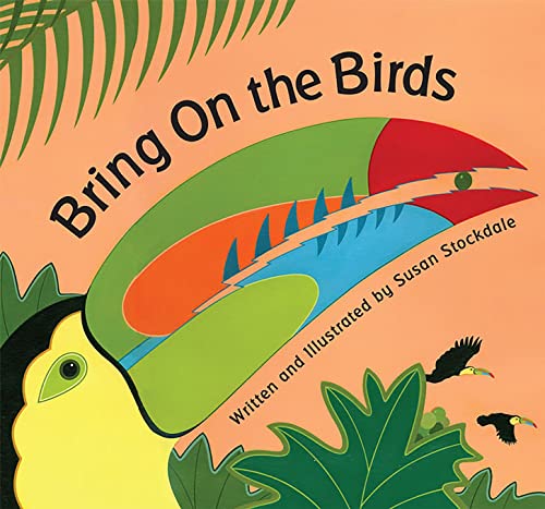 Beispielbild fr Bring on the Birds zum Verkauf von Better World Books: West
