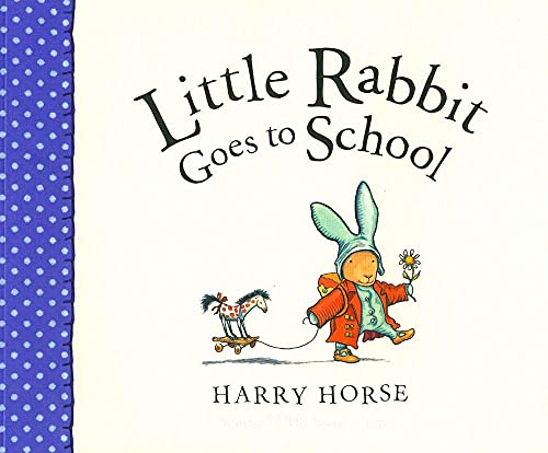 Imagen de archivo de Little Rabbit Goes to School a la venta por SecondSale