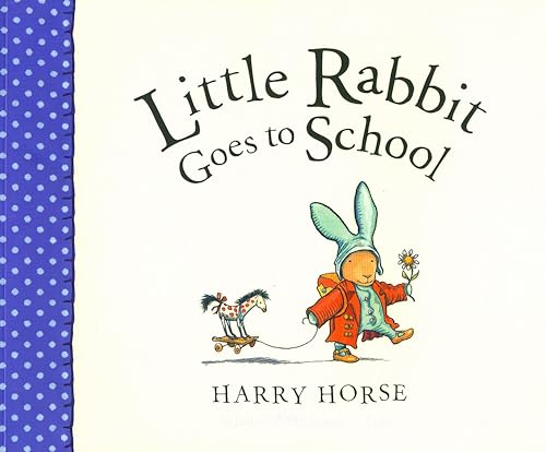 Stock image for Little Rabbit Goes to School for sale by SecondSale