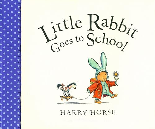 

Little Rabbit Goes to School [Soft Cover ]