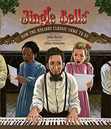 Stock image for Jingle Bells: How the Holiday Classic Came to Be for sale by Half Price Books Inc.