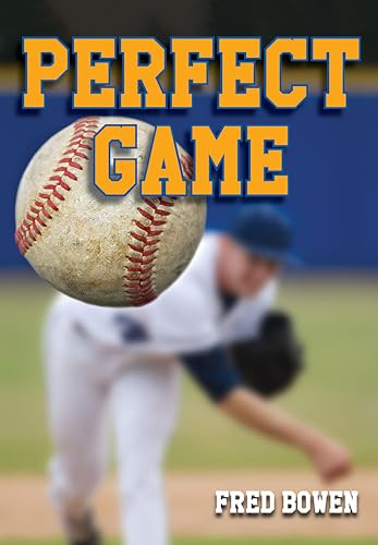 Stock image for Perfect Game (Fred Bowen Sports Story Series) (Fred Bowen Sports Stories) for sale by SecondSale