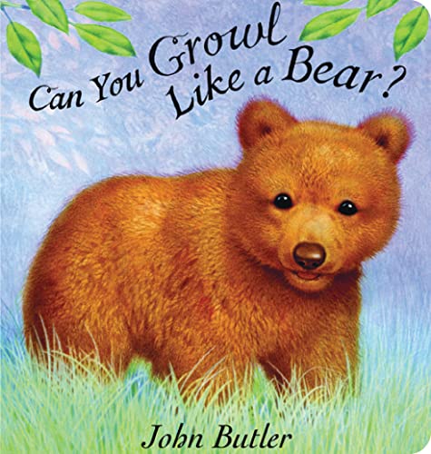 Stock image for Can You Growl Like a Bear? for sale by Front Cover Books