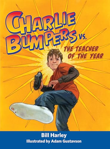 Stock image for Charlie Bumpers vs. the Teacher of the Year (Charlie Bumpers, 1) for sale by SecondSale