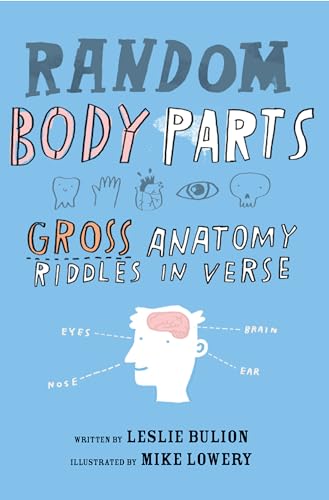 Stock image for Random Body Parts : Gross Anatomy Riddles in Verse for sale by Better World Books