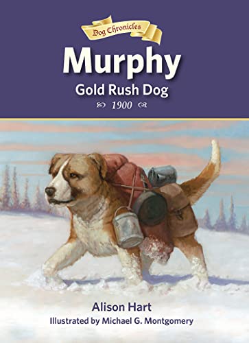 Stock image for Murphy, Gold Rush Dog (Dog Chronicles) for sale by More Than Words