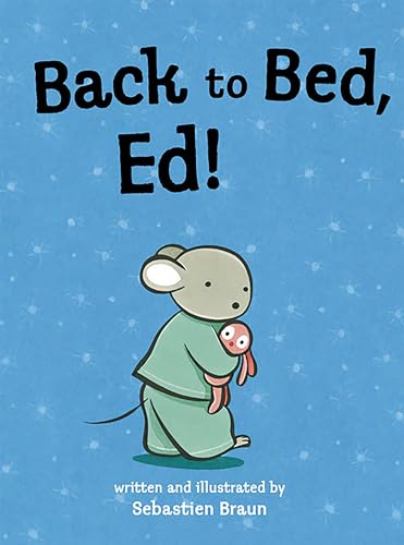 Stock image for Back to Bed, Ed! for sale by Gulf Coast Books