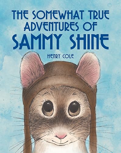 Stock image for The Somewhat True Adventures of Sammy Shine for sale by SecondSale