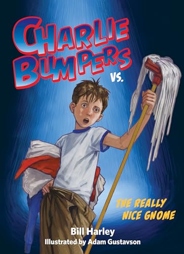 Beispielbild fr Charlie Bumpers vs. the Really Nice Gnome zum Verkauf von Better World Books