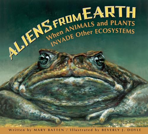 9781561459032: Aliens from Earth: When Animals and Plants Invade Other Ecosystems