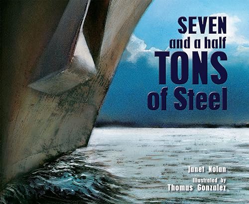 Stock image for Seven and a Half Tons of Steel for sale by ZBK Books