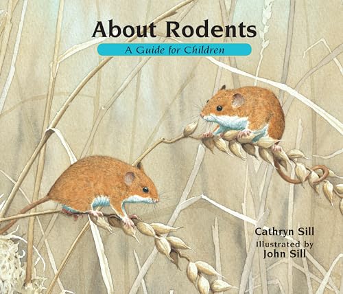 Stock image for About Rodents: A Guide for Children for sale by BooksRun