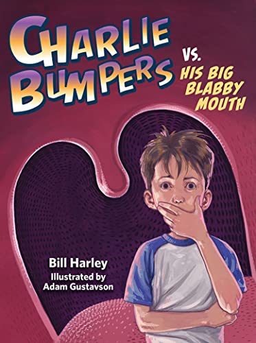 Beispielbild fr Charlie Bumpers vs. His Big Blabby Mouth (Charlie Bumpers, 6) zum Verkauf von Wonder Book