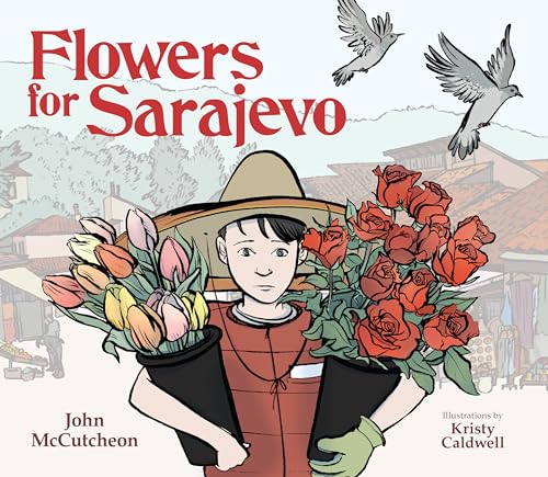 Stock image for Flowers for Sarajevo for sale by Better World Books: West