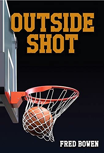 9781561459551: Outside Shot (Fred Bowen Sports Story Series, 21)