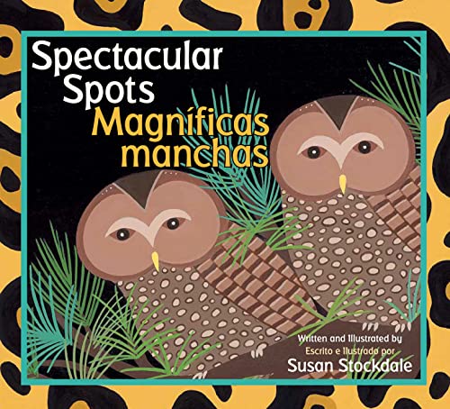 Beispielbild fr Spectacular Spots / Magnficas manchas zum Verkauf von Better World Books
