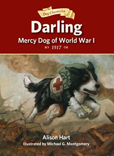 Imagen de archivo de Darling, Mercy Dog of World War I (Dog Chronicles) a la venta por Goodwill