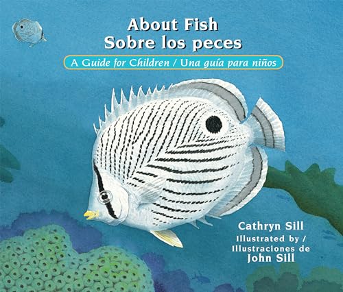 Stock image for About Fish / Sobre los peces: A Guide for Children / Una gua para nios (Spanish and English Edition) for sale by Gulf Coast Books