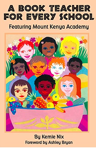 Stock image for A Book Teacher in Every School, Featuring Mount Kenya Academy for sale by ThriftBooks-Dallas