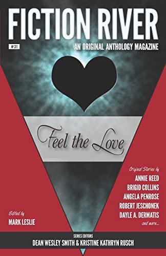Stock image for Fiction River: Feel the Love (Fiction River: An Original Anthology Magazine) for sale by Discover Books