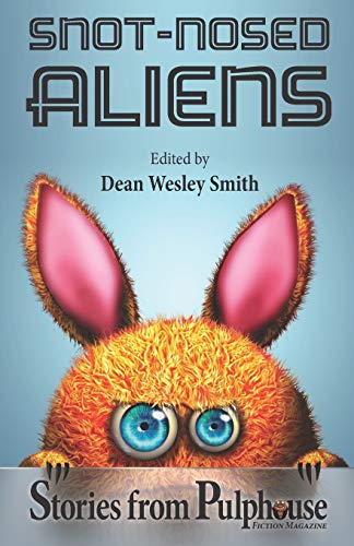 Beispielbild fr Snot-Nosed Aliens: Stories from Pulphouse Fiction Magazine zum Verkauf von Lucky's Textbooks