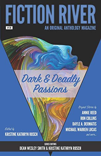Beispielbild fr Fiction River: Dark & Deadly Passions: An Original Anthology Magazine zum Verkauf von GF Books, Inc.