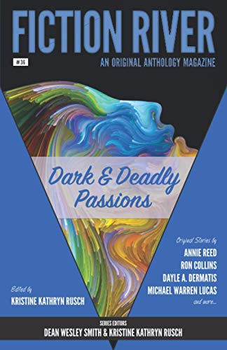 Stock image for Fiction River: Dark & Deadly Passions: An Original Anthology Magazine for sale by Books Unplugged