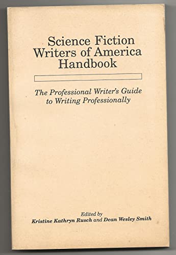 Stock image for Science Fiction Writers of America Handbook: The Professional Writer's Guide to Writing Professionally for sale by Bingo Used Books