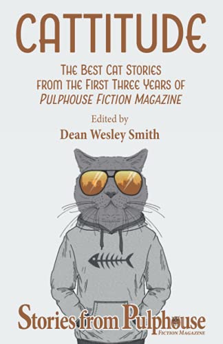 Beispielbild fr Cattitude: The Best Cat Stories from the First Three Years of Pulphouse Fiction Magazine zum Verkauf von GF Books, Inc.